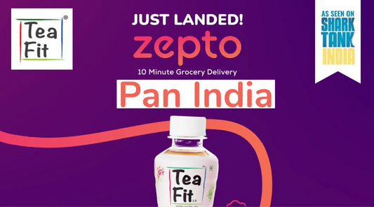 TeaFit now on ZEPTO Pan India!